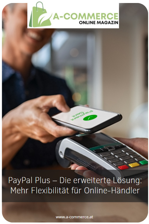 PayPal Plus – Die erweiterte Lösung: Mehr Flexibilität für Online-Händler