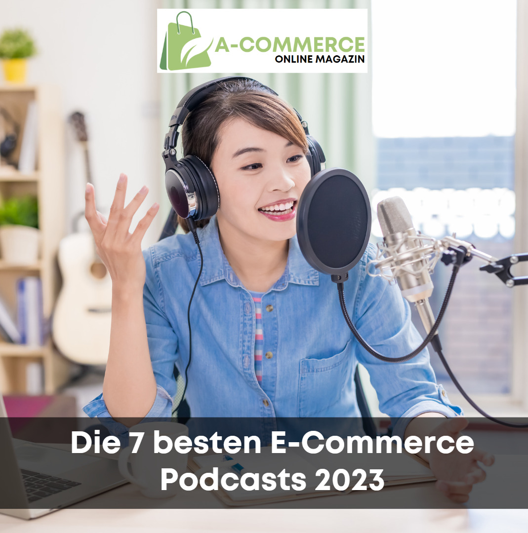 Die 7 besten E-Commerce Podcasts 2023