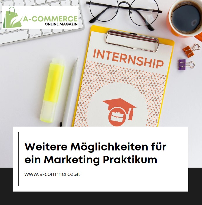 Weitere Möglichkeiten für ein Marketing Praktikum