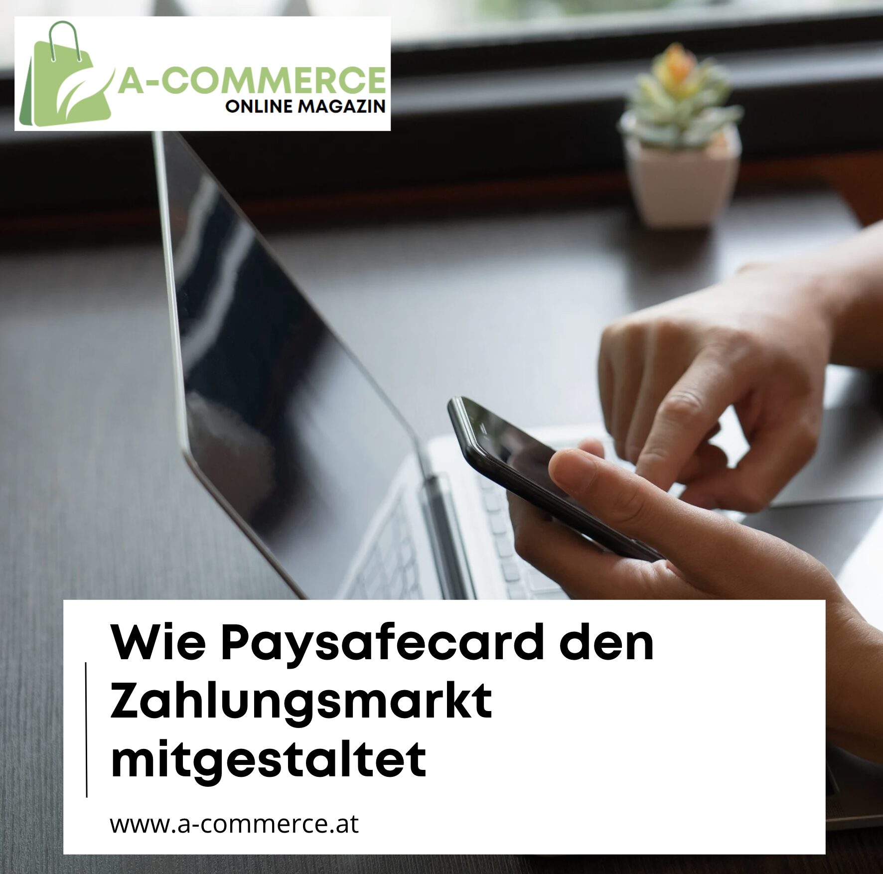 Wie Paysafecard den Zahlungsmarkt mitgestaltet