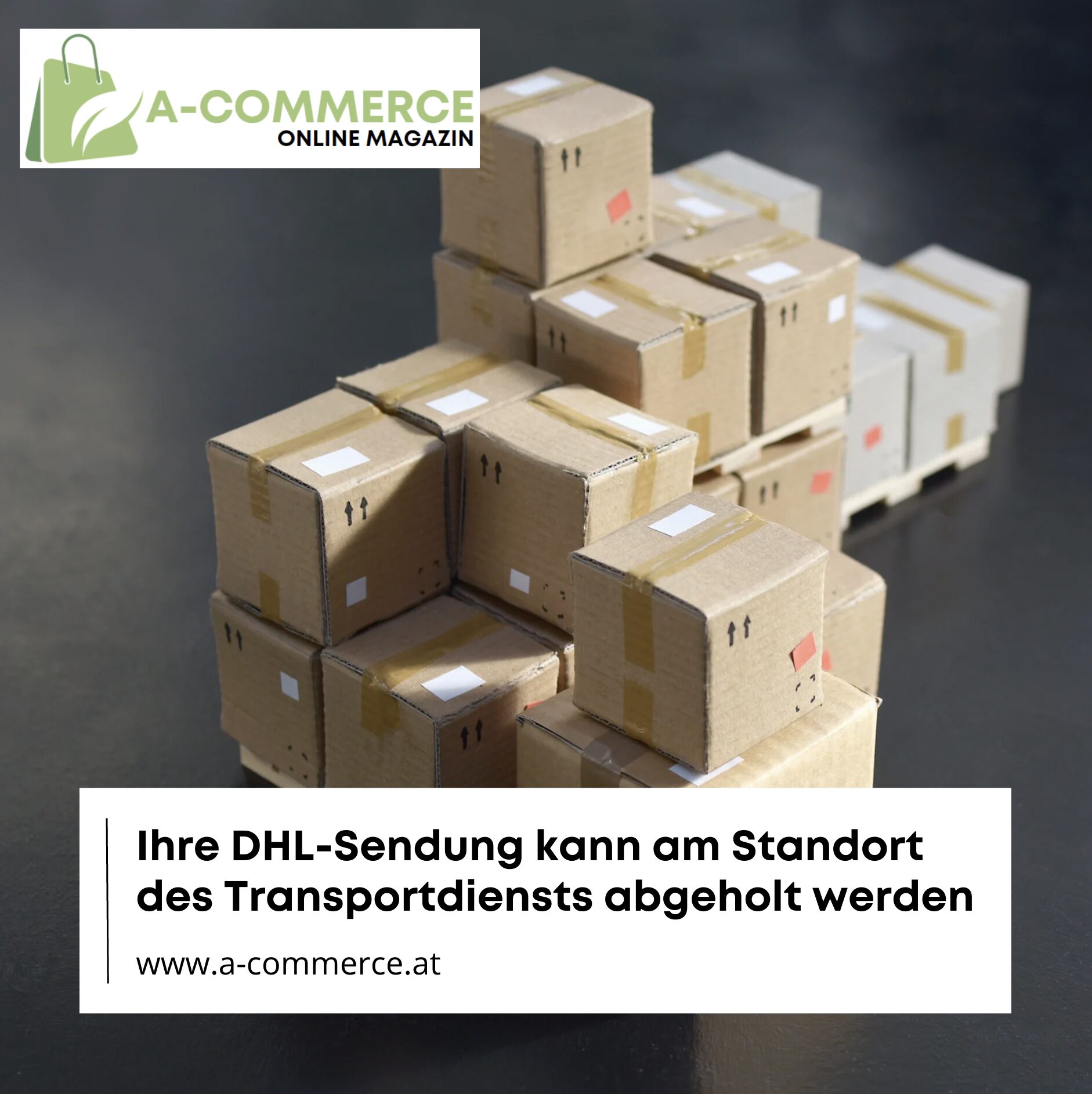 Ihre DHL-Sendung kann am Standort des Transportdiensts abgeholt werden