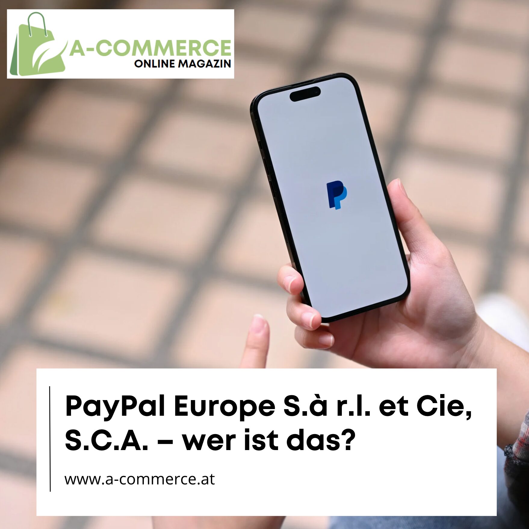 PayPal Europe S.à r.l. et Cie, S.C.A. – wer ist das?