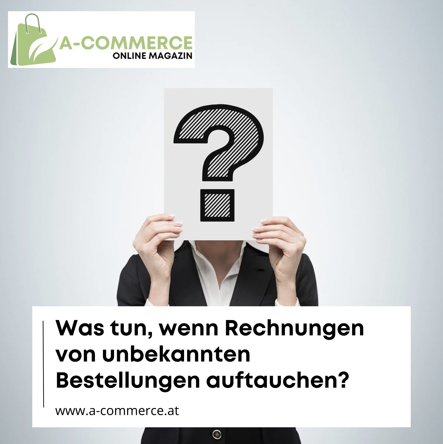 Was tun, wenn Rechnungen von unbekannten Bestellungen auftauchen? Was tun, wenn Rechnungen von unbekannten Bestellungen auftauchen?