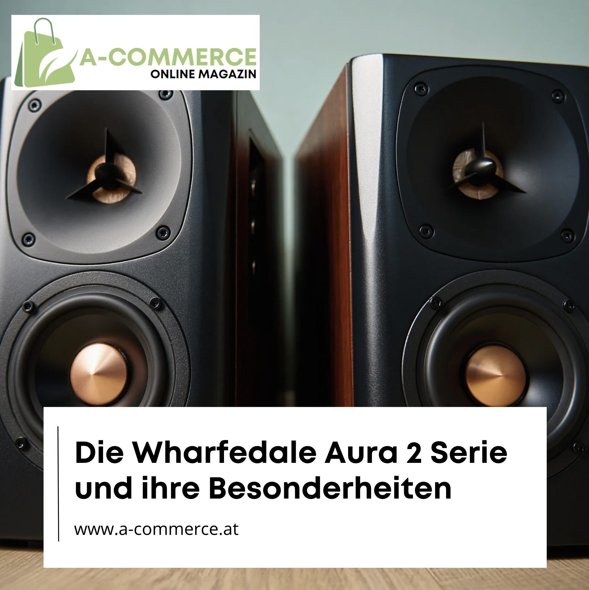  Die Wharfedale Aura 2 Serie und ihre Besonderheiten
