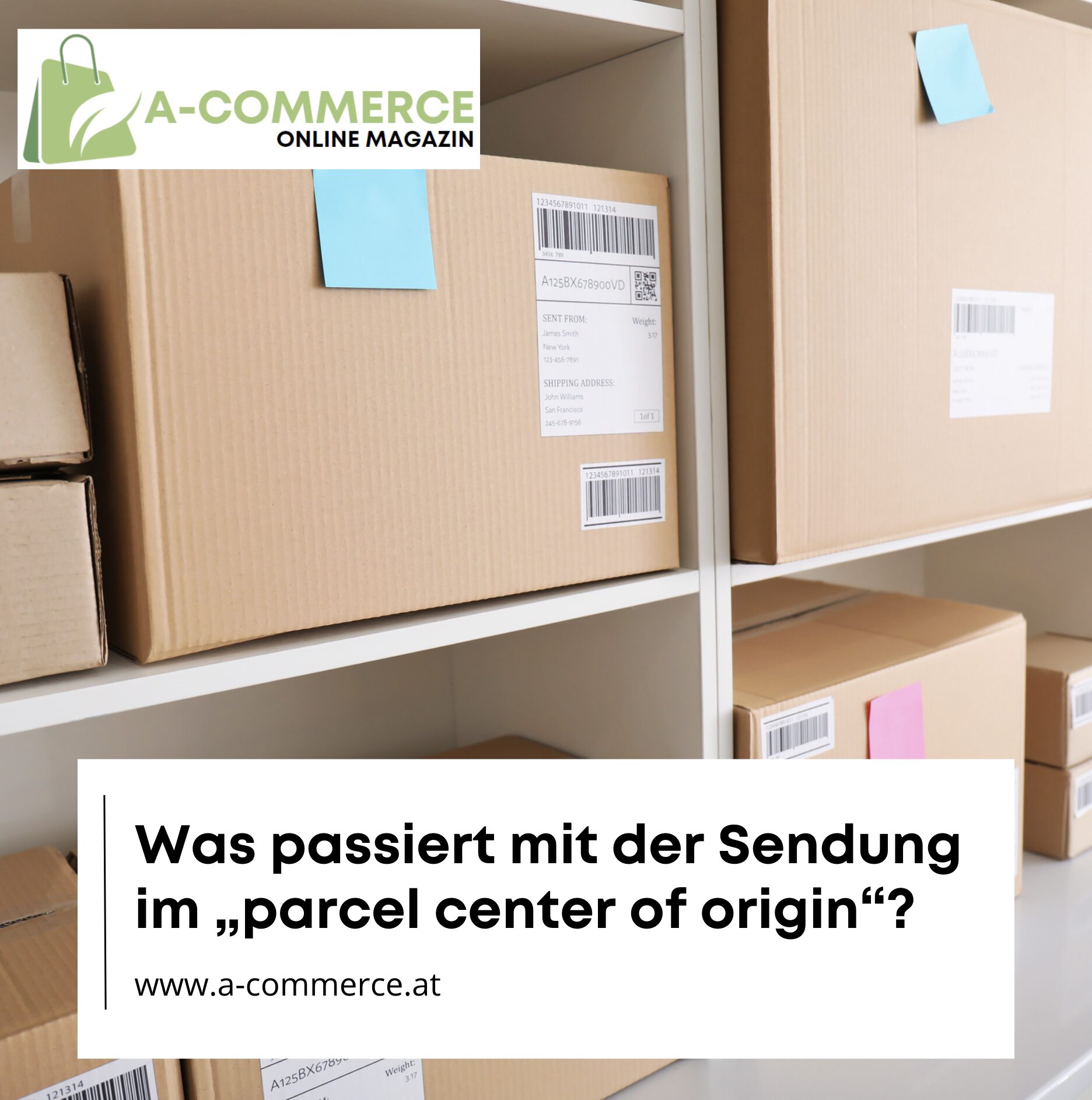 Was passiert mit der Sendung im „parcel center of origin“?