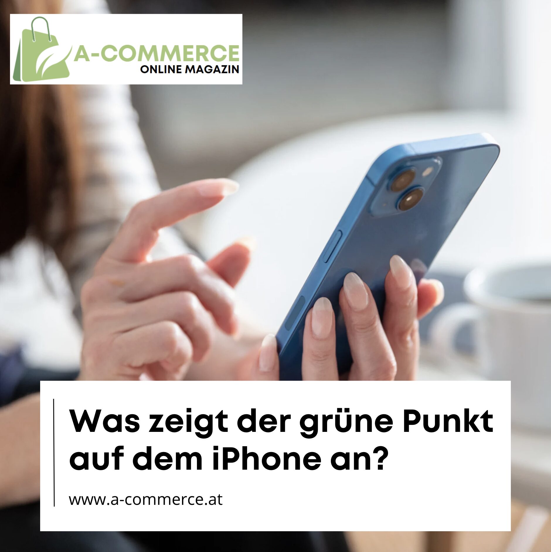 Was zeigt der grüne Punkt auf dem iPhone an? Was zeigt der grüne Punkt auf dem iPhone an?