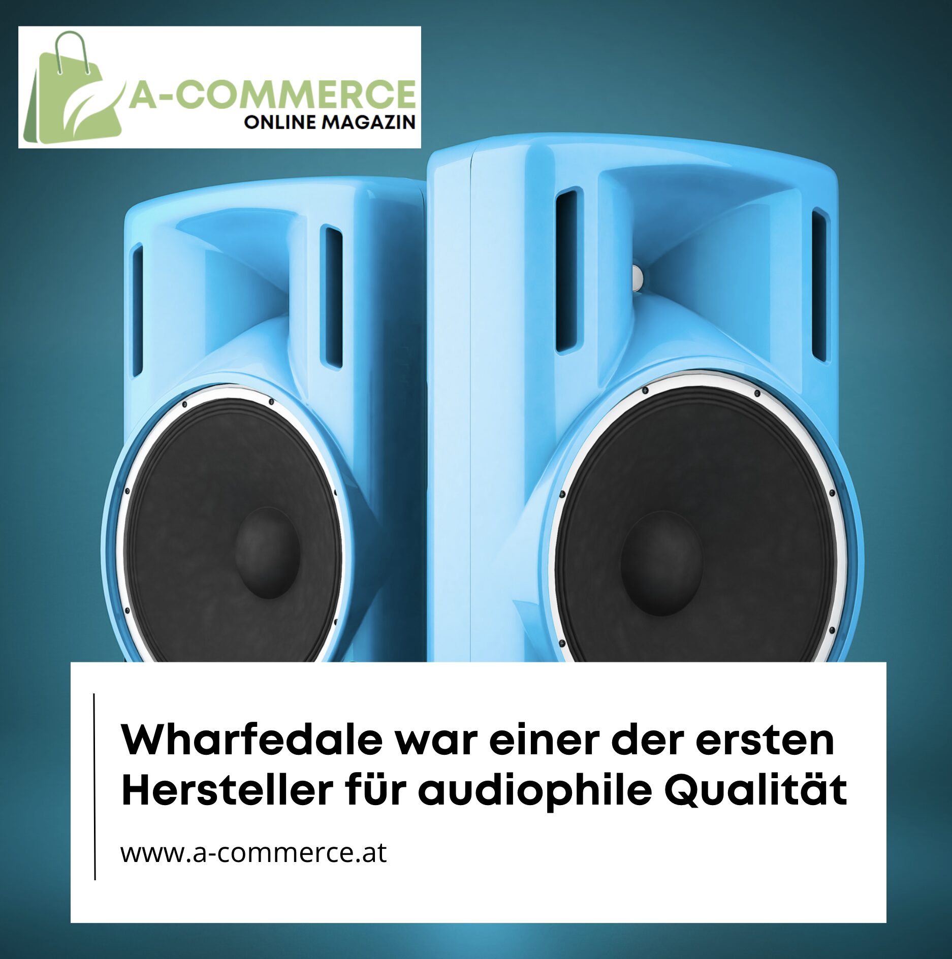 Wharfedale war einer der ersten Hersteller für audiophile Qualität