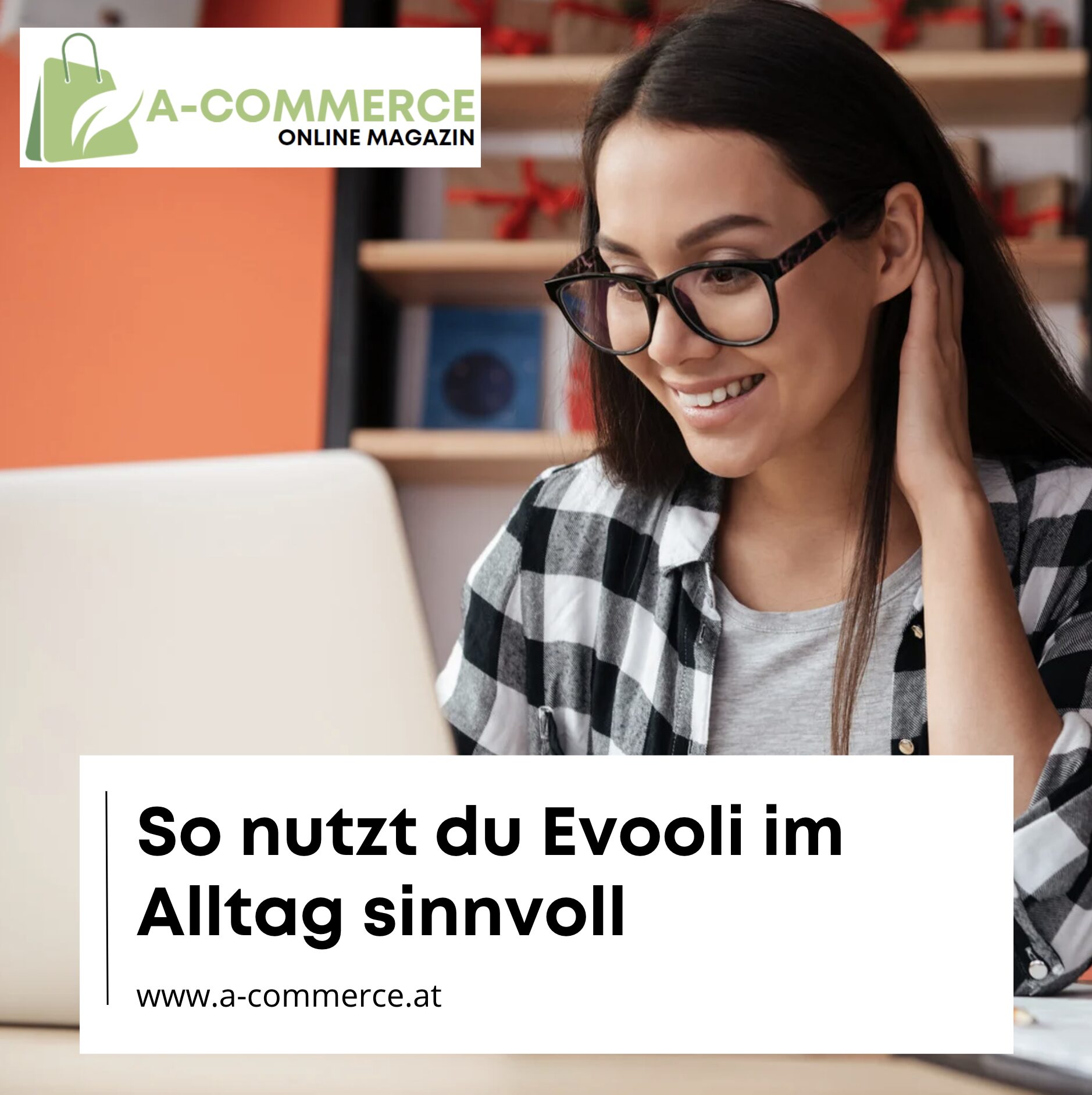 So nutzt du Evooli im Alltag sinnvoll