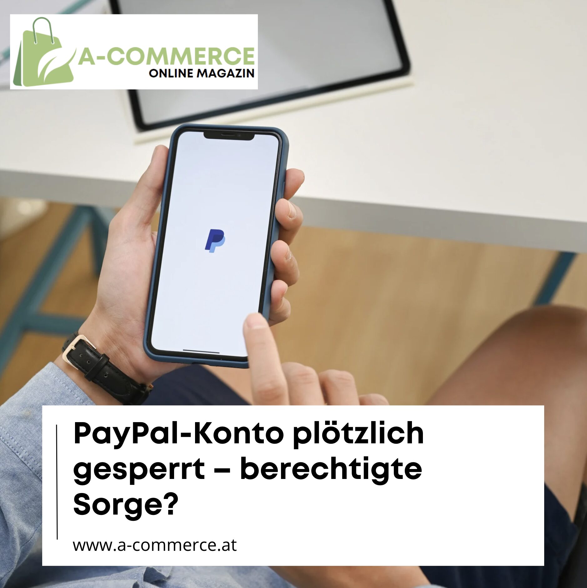 PayPal-Konto plötzlich gesperrt – berechtigte Sorge?