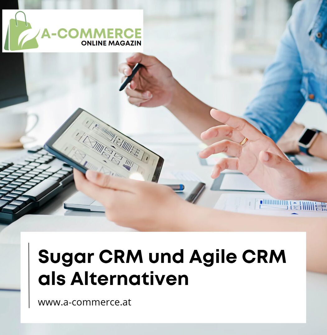 Sugar CRM und Agile CRM als Alternativen