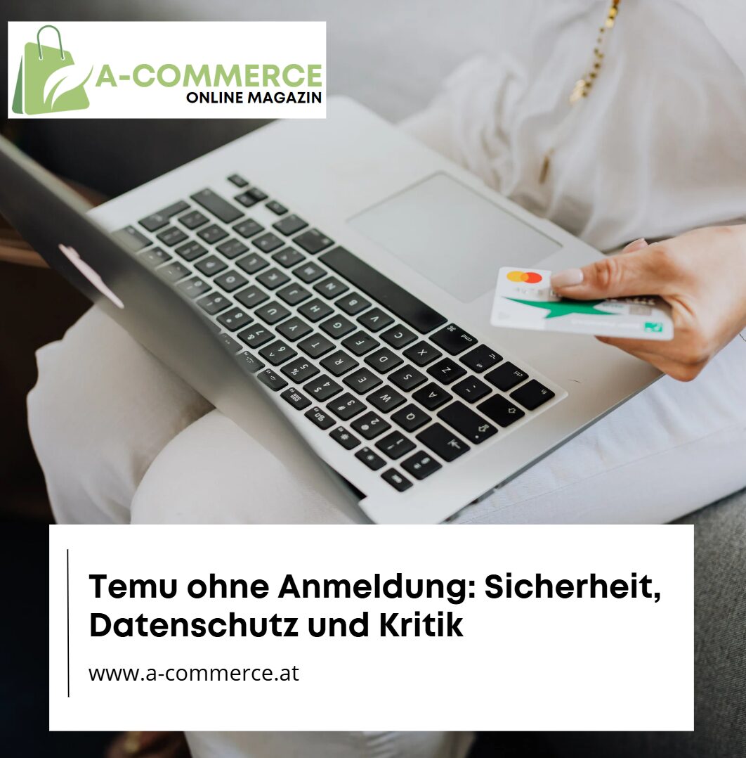 Temu ohne Anmeldung Sicherheit, Datenschutz und Kritik