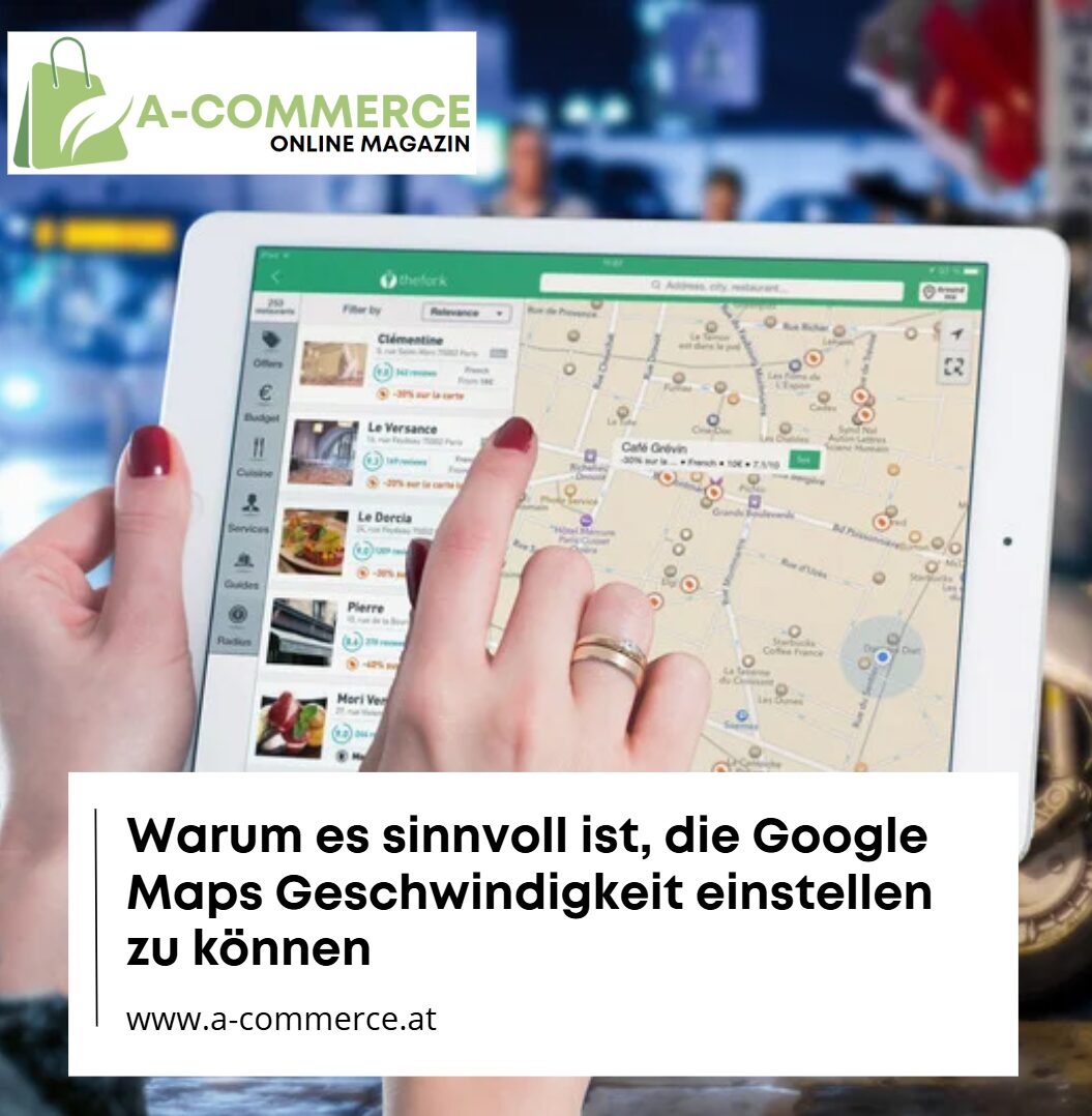 Warum es sinnvoll ist, die Google Maps Geschwindigkeit einstellen zu können