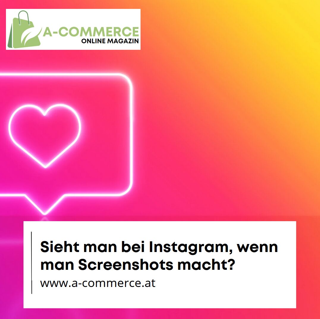 Sieht man bei Instagram wenn man Screenshots macht?
