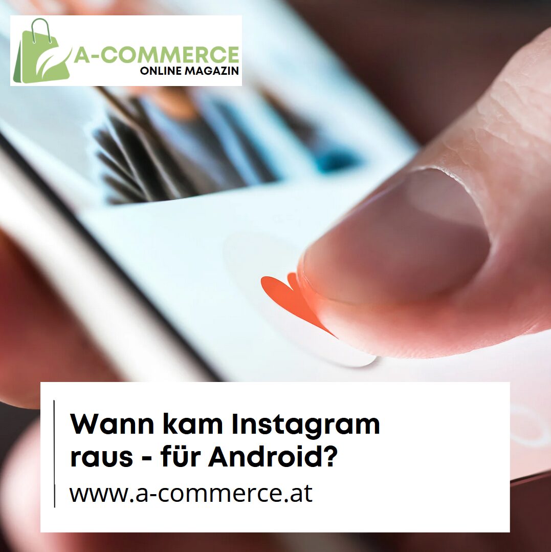 Wann kam Instagram raus - für Android?
