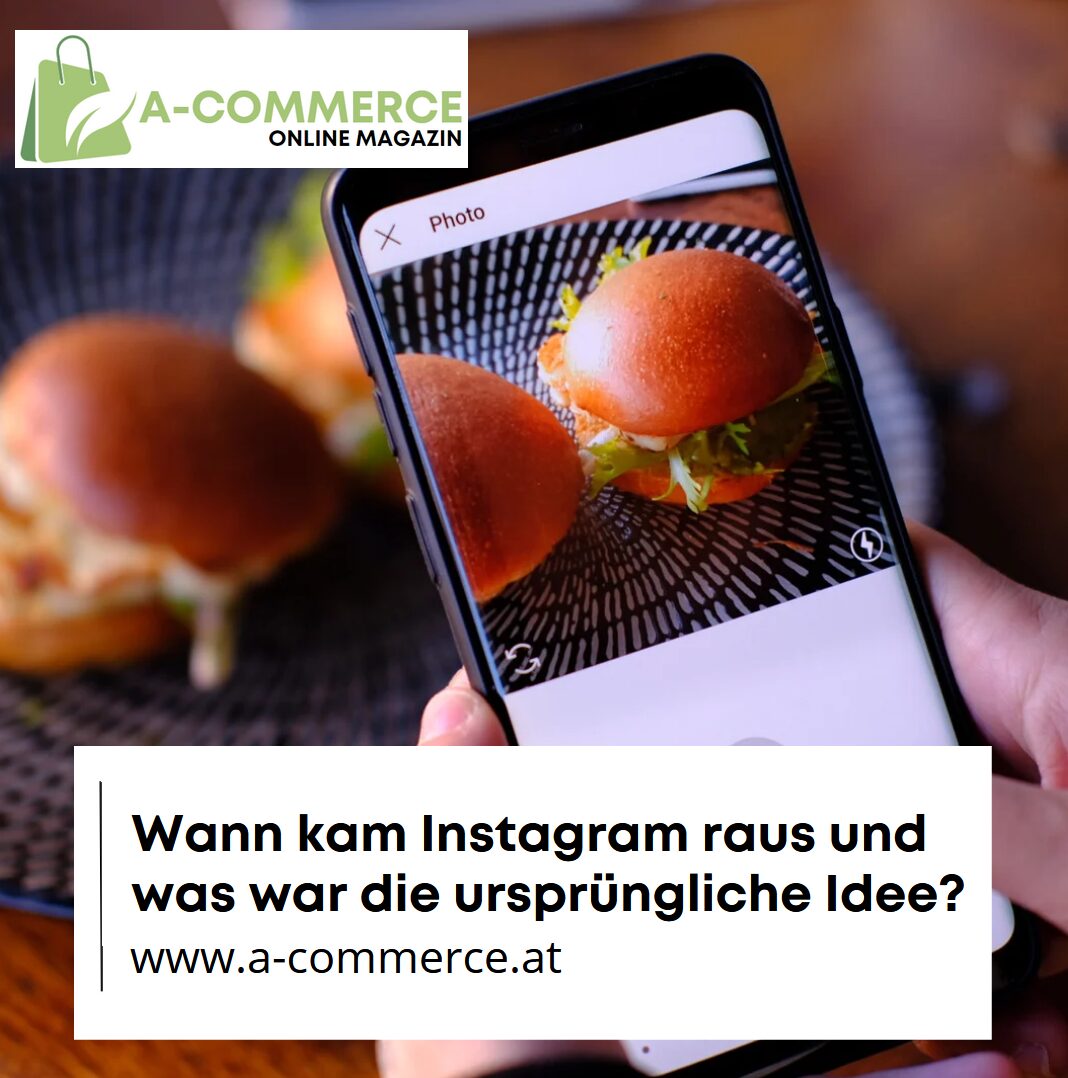 Wann kam Instagram raus und was war die ursprüngliche Idee?