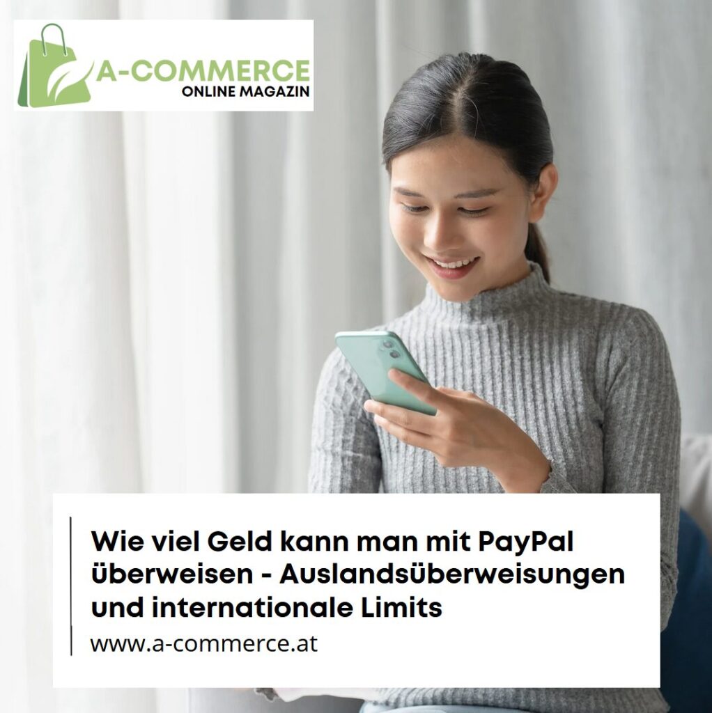 Wie viel Geld kann man mit PayPal überweisen - Auslandsüberweisungen und internationale Limits