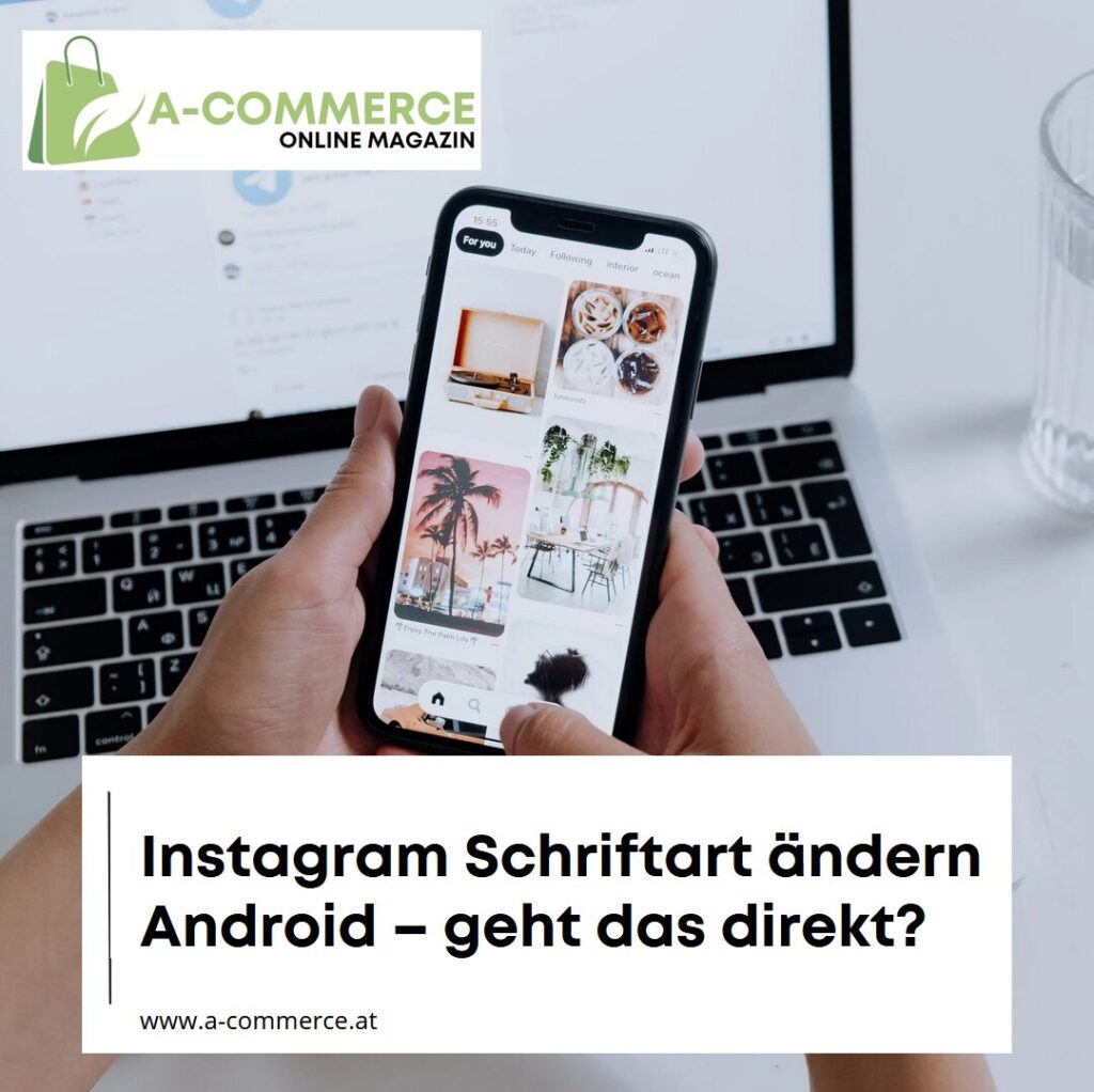 Instagram Schriftart ändern Android – geht das direkt?