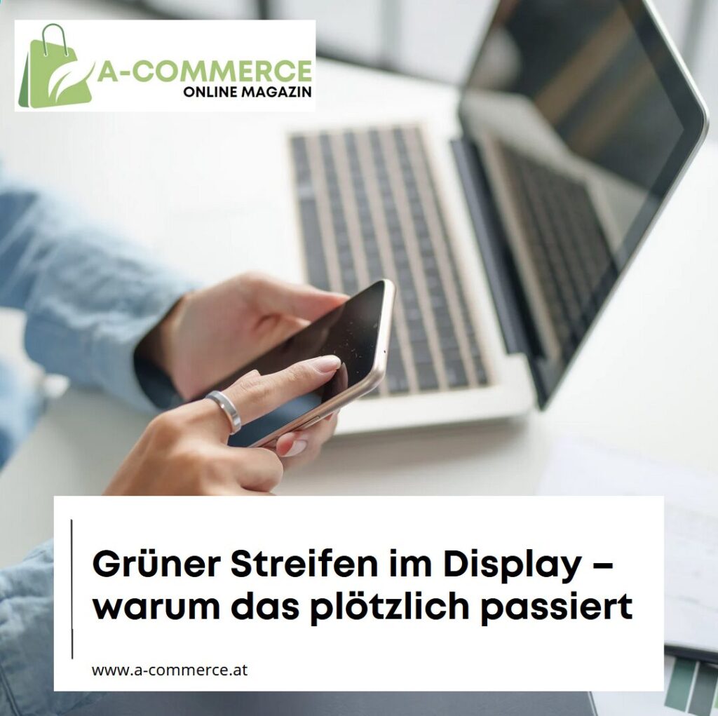 Grüner Streifen im Display – warum das plötzlich passiert