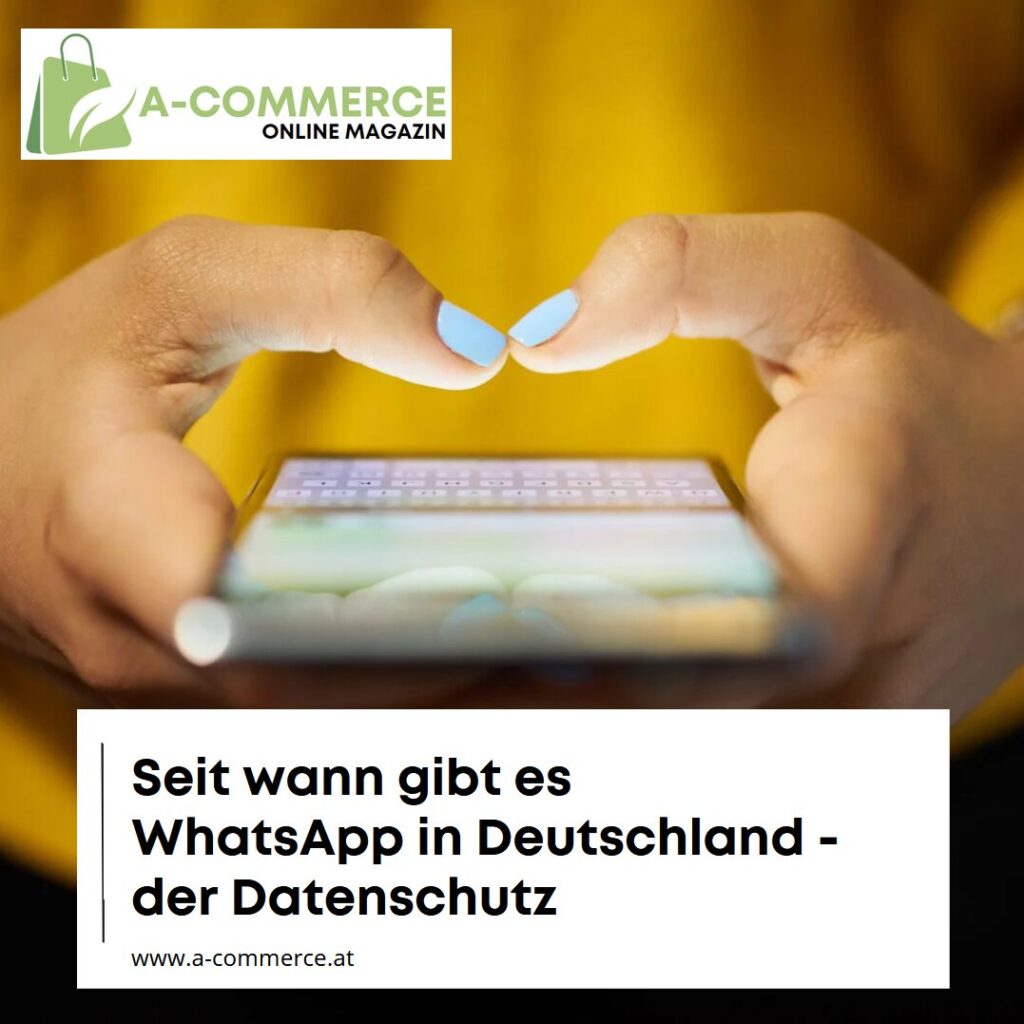 Seit wann gibt es WhatsApp in Deutschland - der Datenschutz 