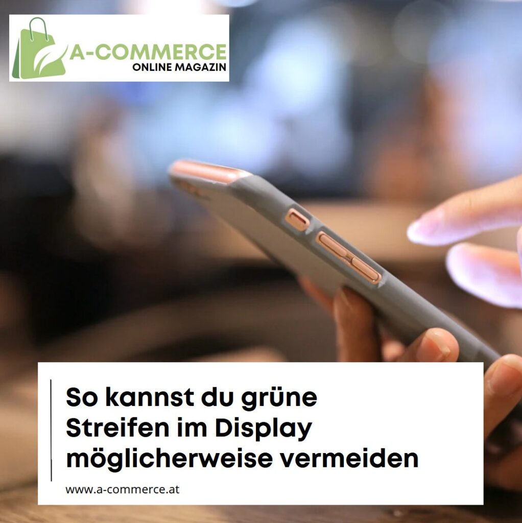 So kannst du grüne Streifen im Display möglicherweise vermeiden So kannst du grüne Streifen im Display möglicherweise vermeiden