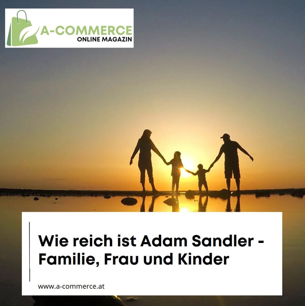 Wie reich ist Adam Sandler - Familie, Frau und Kinder Wie reich ist Adam Sandler - Familie, Frau und Kinder
